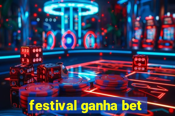 festival ganha bet