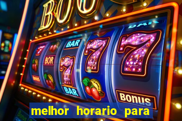 melhor horario para jogos de aposta