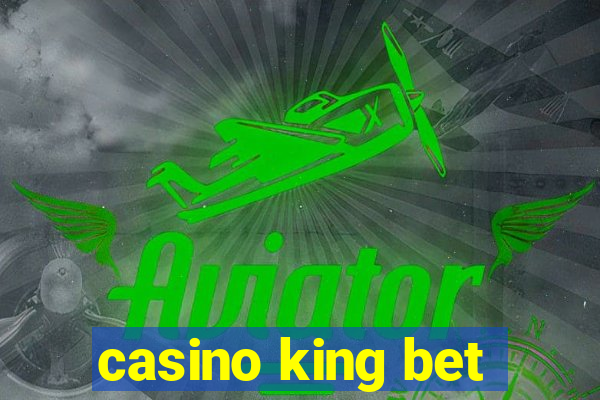 casino king bet