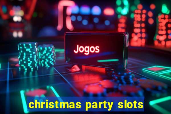 christmas party slots