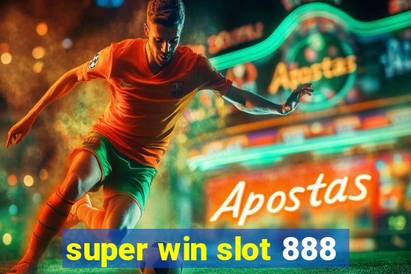 super win slot 888