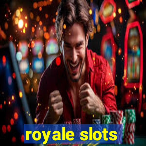 royale slots