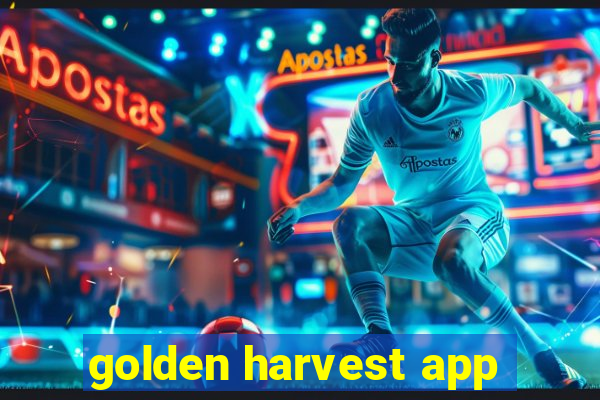 golden harvest app