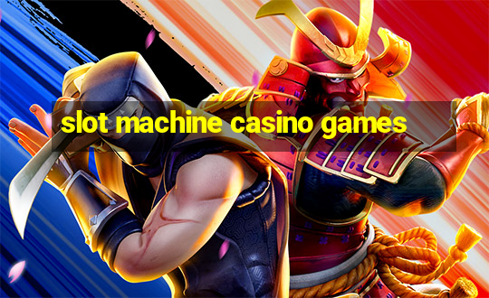 slot machine casino games