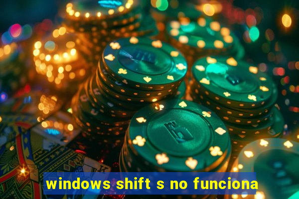 windows shift s no funciona