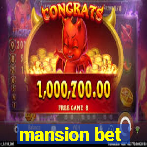 mansion bet