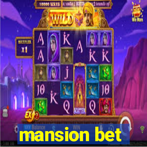 mansion bet