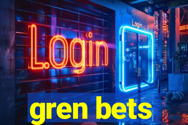 gren bets