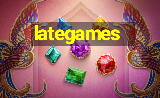 lategames