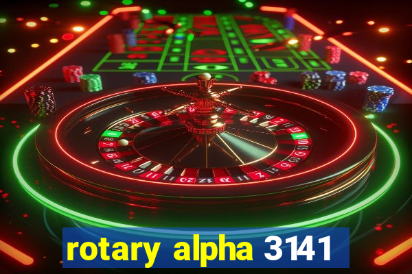 rotary alpha 3141