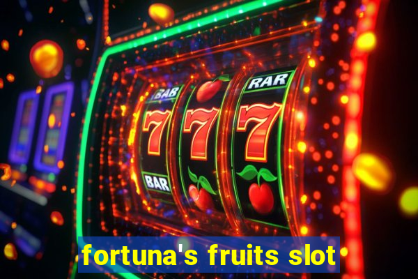 fortuna's fruits slot