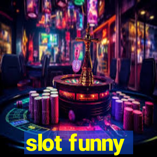 slot funny