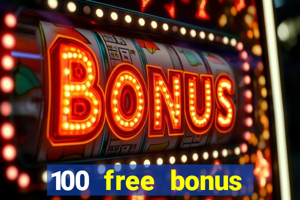 100 free bonus casino no deposit gcash