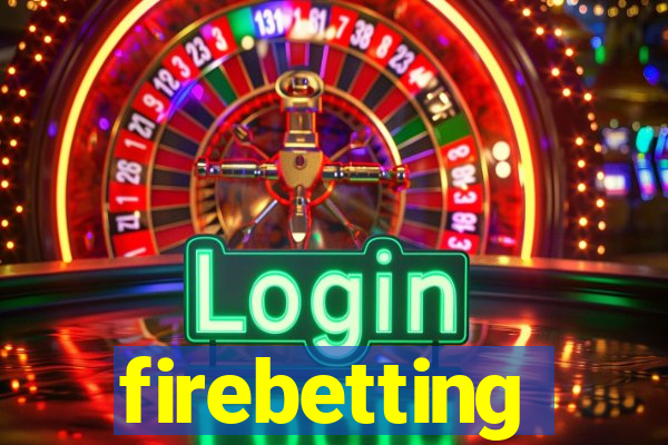 firebetting