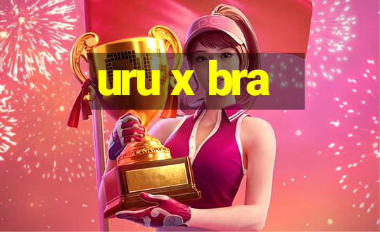 uru x bra