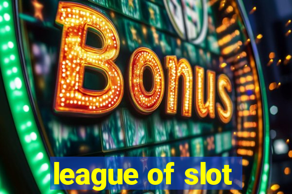 league of slot