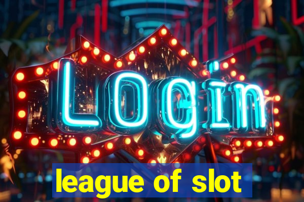 league of slot