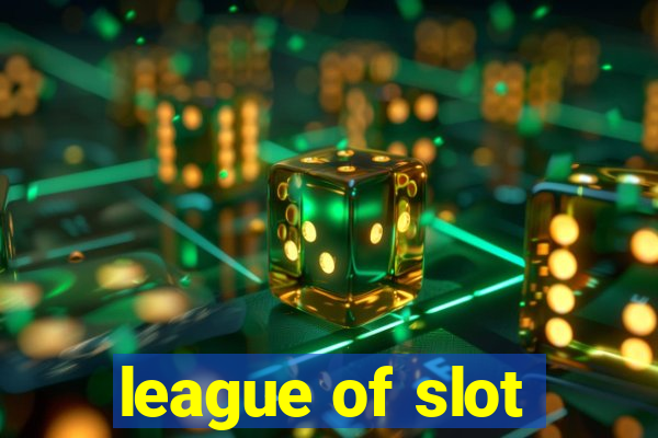 league of slot