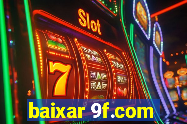 baixar 9f.com