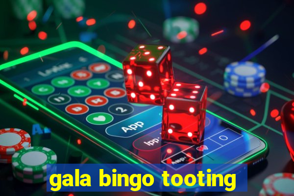 gala bingo tooting