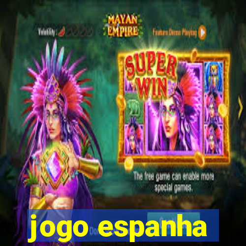 jogo espanha