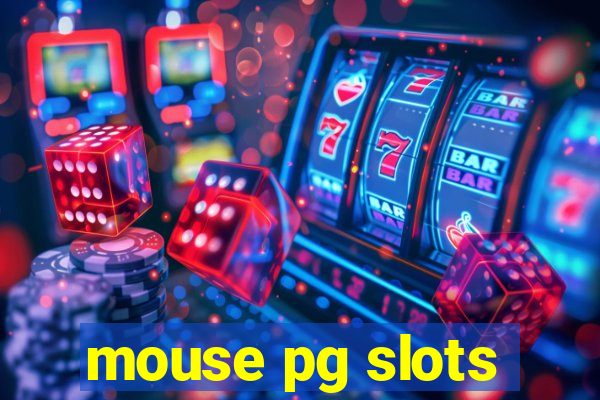 mouse pg slots