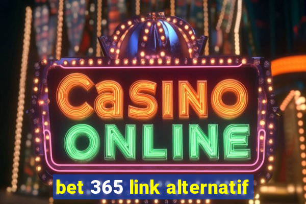 bet 365 link alternatif