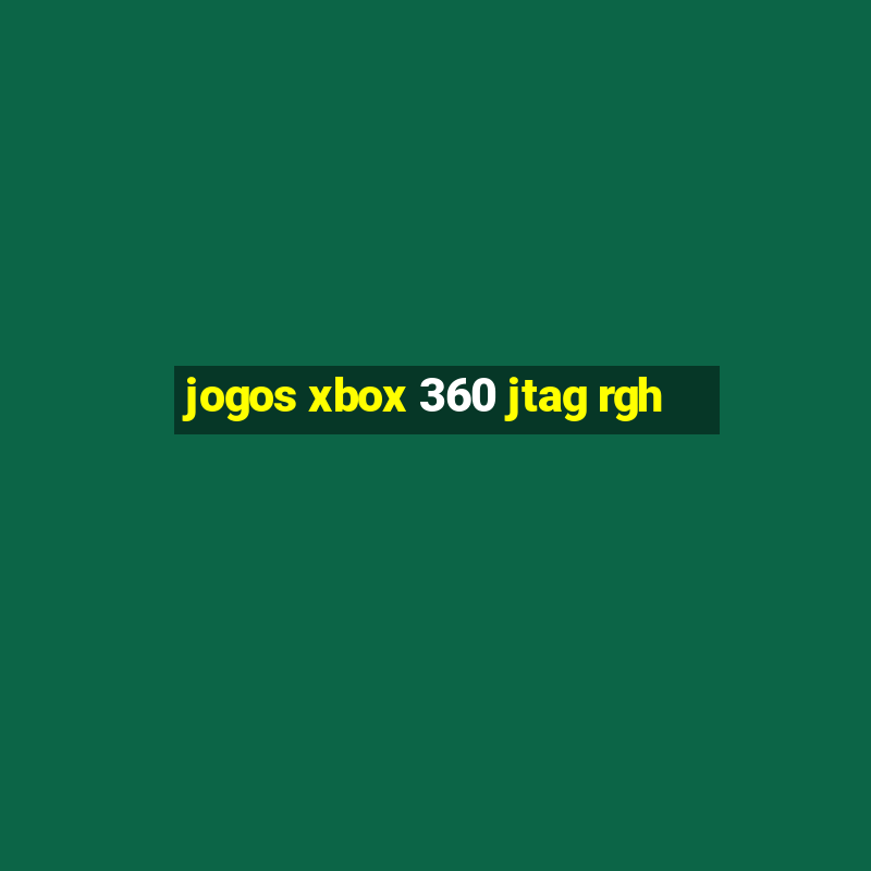 jogos xbox 360 jtag rgh