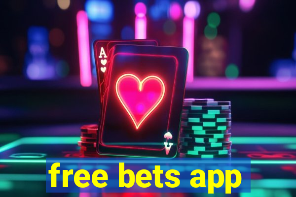 free bets app