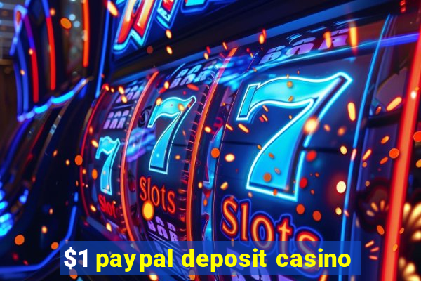 $1 paypal deposit casino