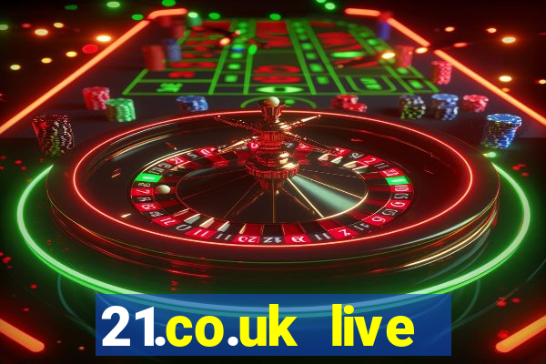 21.co.uk live casino offer