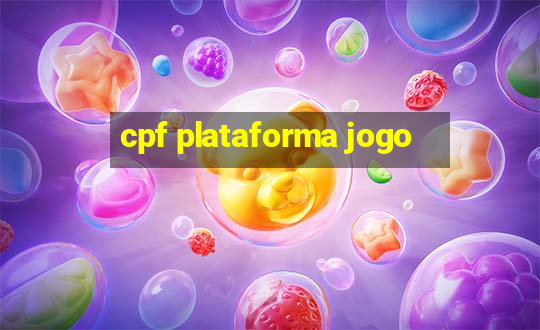 cpf plataforma jogo