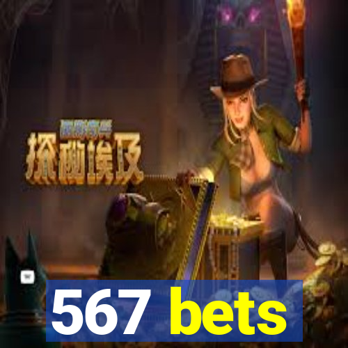 567 bets