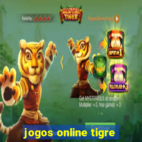 jogos online tigre