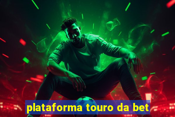 plataforma touro da bet