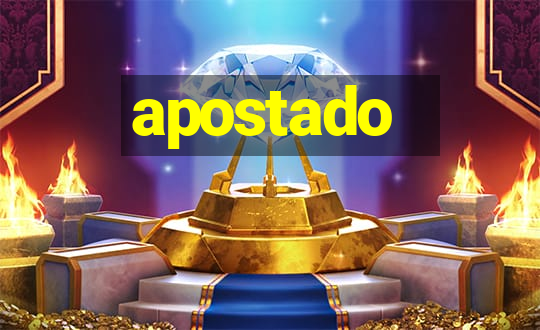 apostado