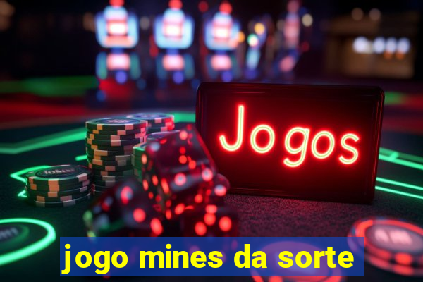 jogo mines da sorte