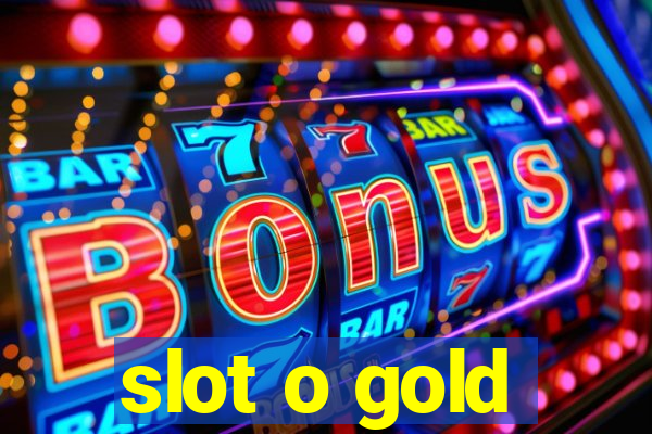 slot o gold