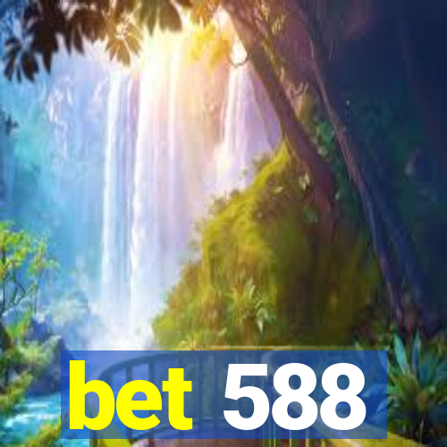 bet 588