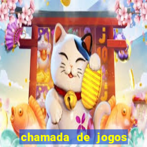 chamada de jogos de futebol