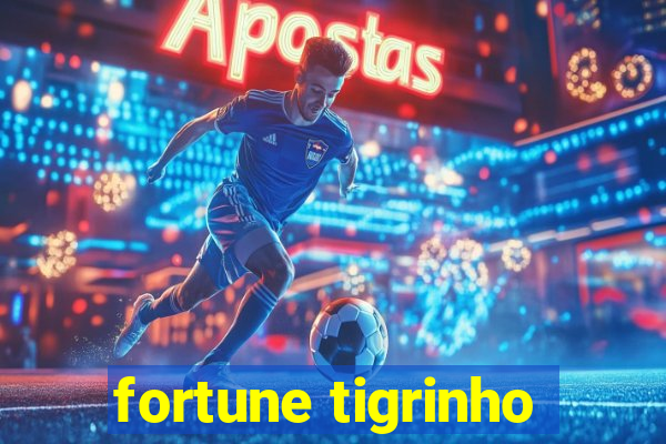 fortune tigrinho