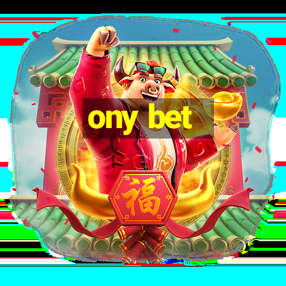 ony bet