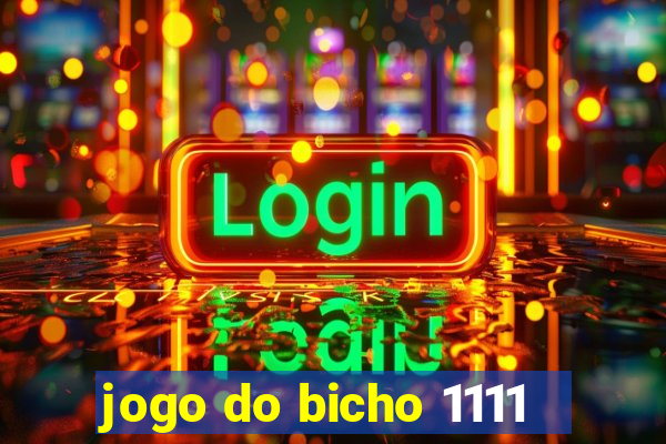 jogo do bicho 1111