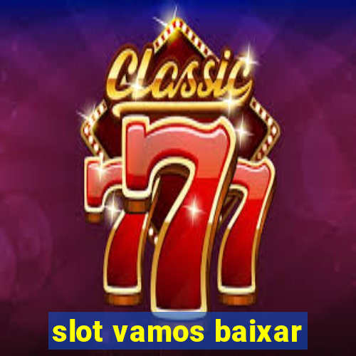 slot vamos baixar