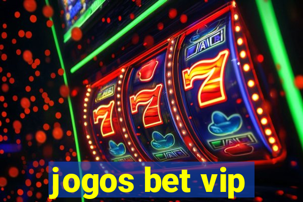 jogos bet vip