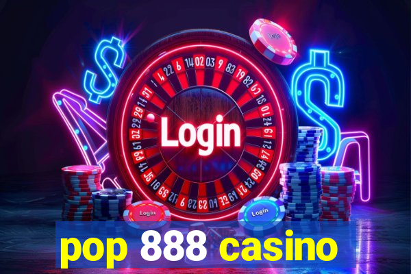 pop 888 casino