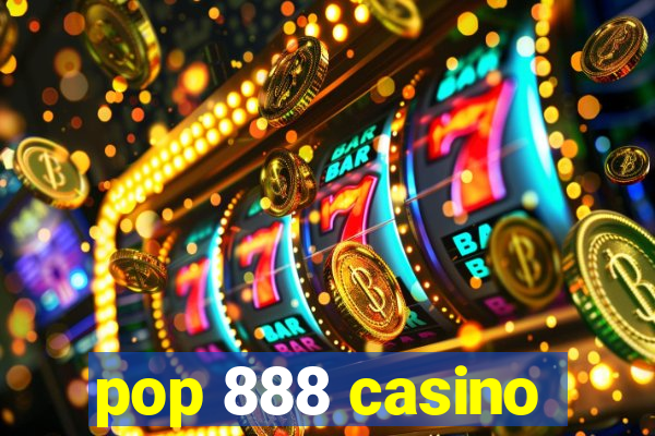 pop 888 casino