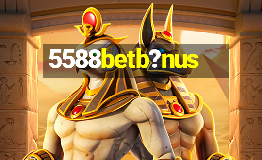 5588betb?nus