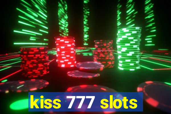 kiss 777 slots