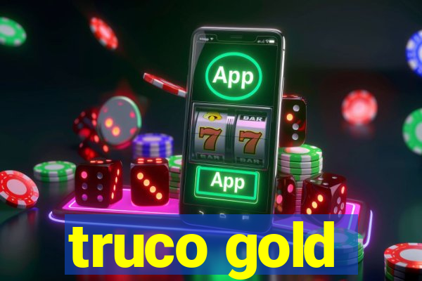 truco gold